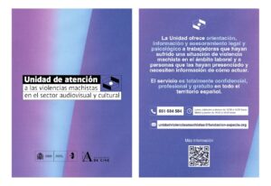 Ventana emergente con información sobre la nueva Unidad de atención a las violencias machistas en el sector audiovisual y cultural. Se ve una imagen con fondos degradados azules y morados. En la parte izquierda se lee "Unidad de atención a las violencias machistas en el sector audiovisual" debajo están los logotipos del Ministerio de Cultura y la Academia de cine. A la derecha se lee en texto blanco "La unidad ofrece orientación, información y asesoramiento legal y psicológico a trabajadoras que hayan sufrido una situación de violencia machista en el ámbito laboral y a personas que las hayan presenciado y necesiten información de cómo actuar. El servicio es totalmente confidencial, profesional y gratuito en todo el territorio español." Debajo se encuentra el teléfono 651 684 584, horario, Lunes, miércoles y viernes de 10:00 a 14:00 horas, martes y jueves de 16:00 a 18:00 horas, y el correo unidadviolenciasmachistas@fundacion-aspacio.org En la parte inferior hay un código QR